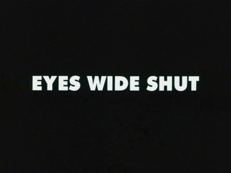 Eyes Wide Shut